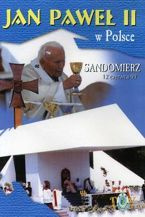 Jan Paweł II w Polsce 1999 r - SANDOMIERZ - DVD