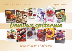Kalendarz 2026. Domowa spiżarnia. Jedz smacznie i zdrowo! 