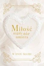 Miłość nigdy nie umiera. W dniu ślubu