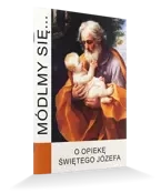Módlmy się...O opiekę św. Józefa