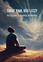 Świat rani, Bóg leczy