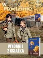 W Naszej Rodzinie 10/2025 + Różaniec duchowa broń Ojca Pio