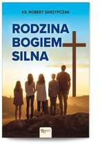 Rodzina Bogiem silna