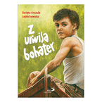 Z urwisa bohater