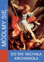 Módlmy się…Do Świętego Michała Archanioła