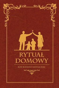 Rytuał Domowy. Rok rodziny katolickiej