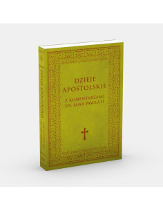 Dzieje Apostolskie z komentarzami Św. Jana Pawła II