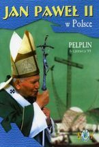 Jan Paweł II w Polsce 1999 r - PELPLIN - DVD