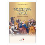 Modlitwa i życie. Rozmowy i ćwiczenia