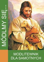 Módlmy się…Modli­tew­nik dla samotnych