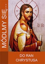Módlmy się…Do ran Chrystusa