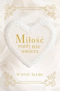 Miłość nigdy nie umiera. W dniu ślubu