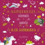 Najpiękniejsze historie i baśnie H. Ch. Andersena