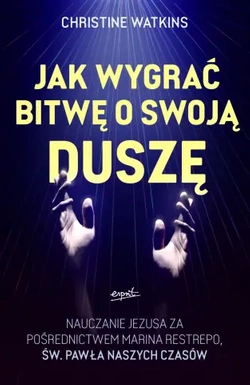 Jak wygrać bitwę o swoją duszę