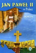 Jan Paweł II w Polsce 1999 r - DROHICZYN - DVD