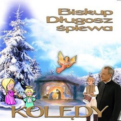  KOLĘDY - Biskup Długosz śpiewa- CD