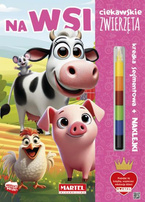 Ciekawskie zwierzęta. Na wsi - Kolorowanka z kredką i naklejkami