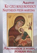 Akatyst ku czci Bogurodzicy. Najstarsza pieśń Maryjna - DVD