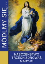 Módlmy się...Nabożeństwo Trzech Zdrowaś Maryjo