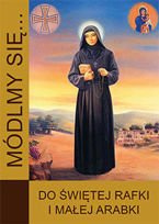 Módlmy się...Do świętej Rafki i małej Arabki