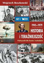 Historia i Teraźniejszość 1945-1979. Podręcznik dla liceów i techników. Klasa 1