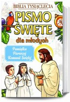 Pismo Święte dla młodych. Pamiątka Pierwszej Komunii Świętej