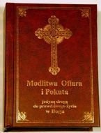 Modlitwa, ofiara i pokuta - jedyną drogą do prawdziwego życia w Bogu