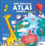 Mój pierwszy atlas świata z globusem