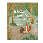 Wielkie pragnienie małej wiewiórki