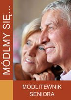 Módlmy się...Modlitewnik Seniora