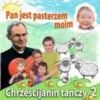 Chrześcijanin tańczy 2. Pan jest pasterzem moim - CD