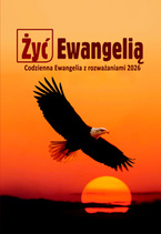 ŻYĆ EWANGELIĄ - Codzienna Ewangelia z rozważaniami 2026 oprawa twarda