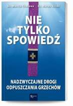 Nie tylko spowiedź. Nadzwyczajne drogi odpuszczania grzechów