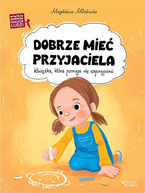 Dobrze mieć przyjaciela. Wielkie problemy małych ludzi