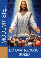 Módlmy się…Do Opatrzności Bożej