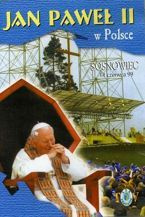 Jan Paweł II w Polsce 1999 r - SOSNOWIEC - DVD