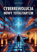 Cyberrewolucja. Nowy totalitaryzm