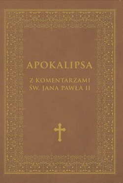 Apokalipsa z komentarzami św. Jana Pawła II
