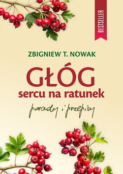 Głóg sercu na ratunek - NOWE WYDANIE 