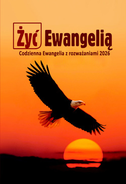 ŻYĆ EWANGELIĄ - Codzienna Ewangelia z rozważaniami 2026 oprawa miękka duży format