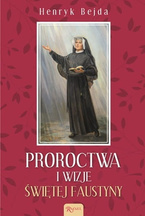 Proroctwa i wizje świętej Faustyny