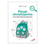 Plecak chrześcijanina. Co ze sobą zabrać na drogę wiary