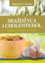 Miażdżyca i cholesterol. Ratunek w aptece natury