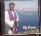 Na rozdrożu Ks. Paweł - CD