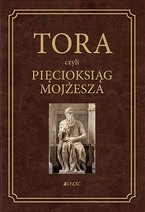 Tora czyli Pięcioksiąg MojżeszaZ języka hebrajskiego przełożył i komentarzem opatrzył ks. prof. Waldemar Chrostowski