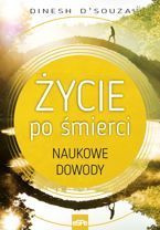 ŻYCIE PO ŚMIERCI. Naukowe dowody