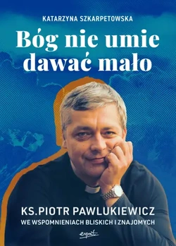 Bóg nie umie dawać mało