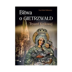 Bitwa o Gietrzwałd. Tryumf Królowej