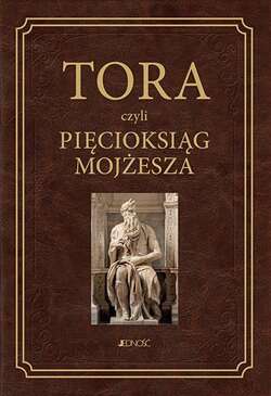 Tora czyli Pięcioksiąg MojżeszaZ języka hebrajskiego przełożył i komentarzem opatrzył ks. prof. Waldemar Chrostowski